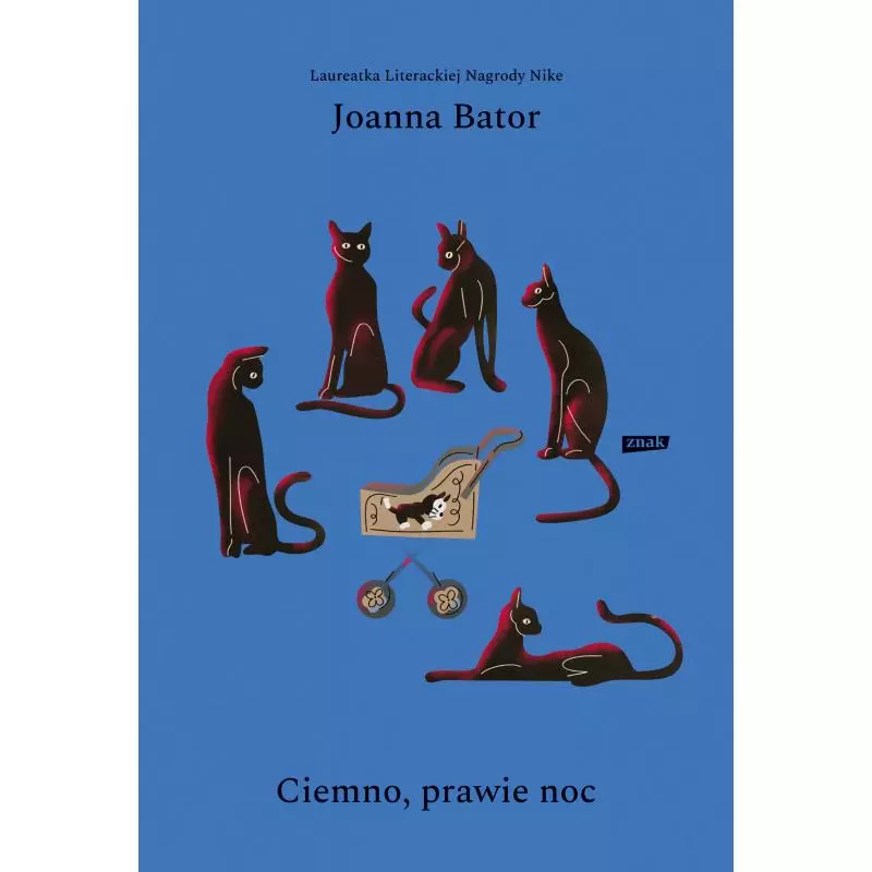 CIEMNO, PRAWIE NOC Joanna Bator - Znak