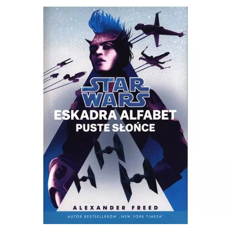 STAR WARS ESKADRA ALFABET PUSTE SŁOŃCE 2 Alexander Freed - Olesiejuk