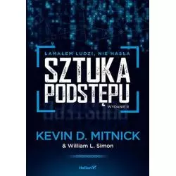 SZTUKA PODSTĘPU Kevin D. Mitnick, William L. Simon - Helion