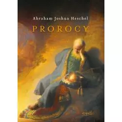 PROROCY Abraham Joshua Heschel - Esprit