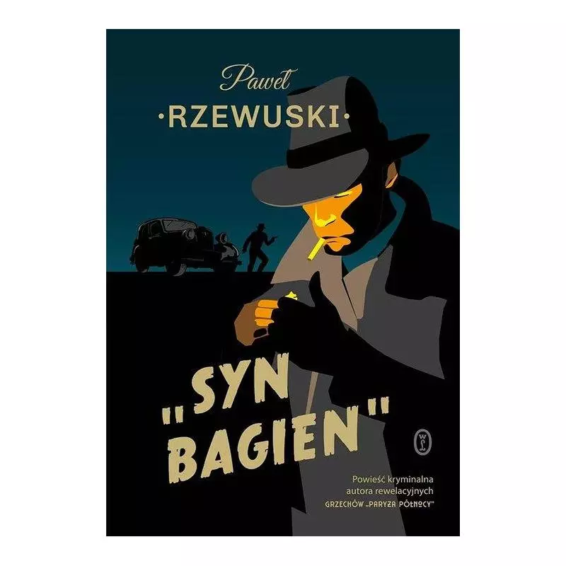 SYN BAGIEN Pawel Rzewuski - Wydawnictwo Literackie