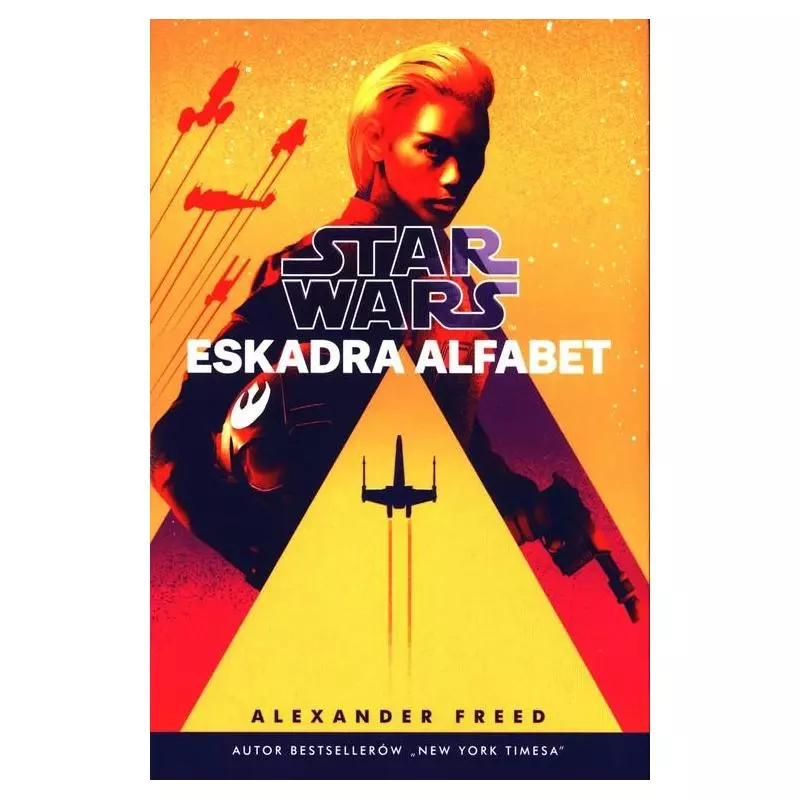 STAR WARS ESKADRA ALFABET Alexander Freed - Olesiejuk