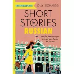 SHORT STORIES IN RUSSIAN FOR INTERMEDIATE LEARNERS Olly Richards - John Murray