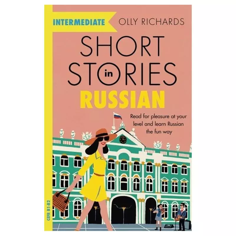 SHORT STORIES IN RUSSIAN FOR INTERMEDIATE LEARNERS Olly Richards - John Murray