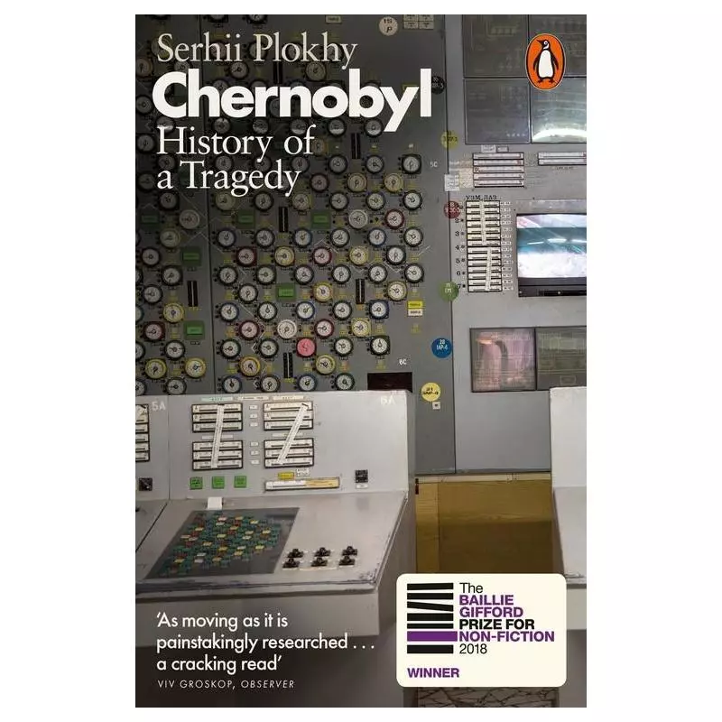 CHERNOBYL. HISTORY OF A TRAGEDY Serhii Plokhy - Penguin Books