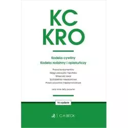 KODEKS CYWILNY, KODEKS RODZINNY I OPIEKUNCZY ORAZ USTAWY TOWARZYSZĄCE - C.H. Beck