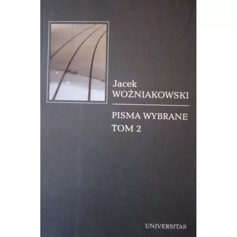 PISMA WYBRANE 2 Jacek Woźniakowski - Universitas