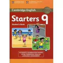 CAMBRIDGE ENGLISH STARTERS 9 STUDENTS BOOK - Cambridge University Press