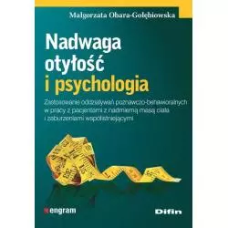 NADWAGA OTYŁOŚĆ I PSYCHOLOGIA Małgorzata Obara-Gołębiowska - Difin