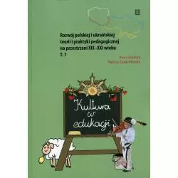 ROZWÓJ POLSKIEJ I UKRAIŃSKIEJ TEORII I PRAKTYKI PEDAGOGICZNEJ NA PRZESTRZENI XIX-XXI WIEKU 7 Anna Haratyk - Atut