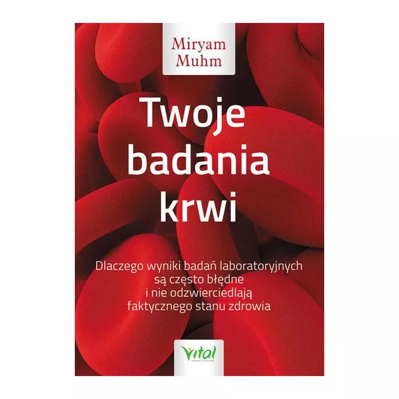 TWOJE BADANIA KRWI Miryam Muhm - Vital