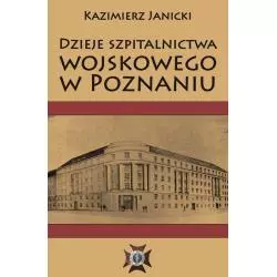 DZIEJE SZPITALNICTWA WOJSKOWEGO W POZNANIU Kazimierz Janicki - Napoleon V