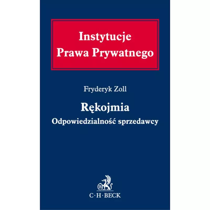 RĘKOJMIA. ODPOWIEDZIALNOŚĆ SPRZEDAWCY Fryderyk Zoll - C.H. Beck