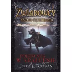 POJEDYNEK W ARALUENIE. ZWIADOWCY 14 John Flanagan - Jaguar