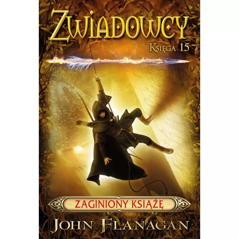 ZAGINIONY KSIĄŻĘ. ZWIADOWCY 15 John Flanagan - Jaguar