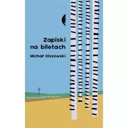 ZAPISKI NA BILETACH Michał Olszewski - Czarne