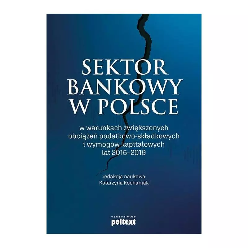SEKTOR BAKOWY W POLSCE W WARUNKACH ZWIĘKSZONYCH OBCIĄŻEŃ PODATKOWO-SKŁADKOWYCH I WYMOGÓW KAPITAŁOWYCH LAT 2015-2019 - ...
