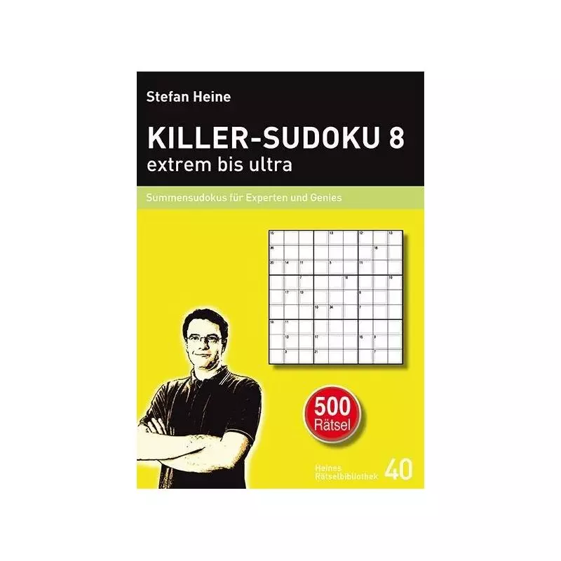 KILLER-SUDOKU 8 EXTREM BIS ULTRA Stefan Heine - Schwager & Steinlein