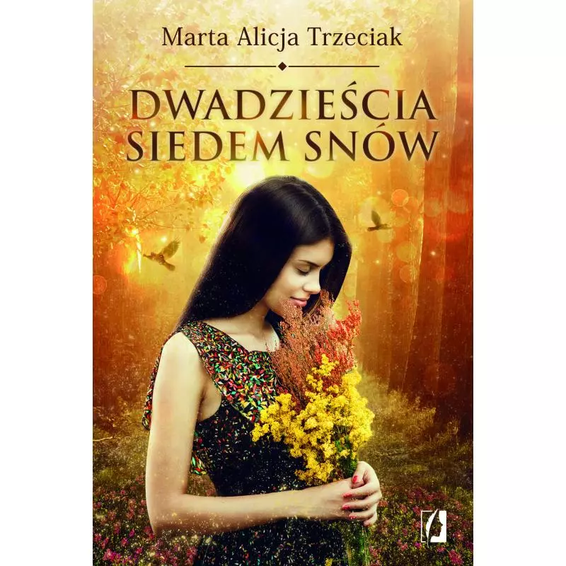 DWADZIEŚCIA SIEDEM SNÓW Marta Alicja Trzeciak - Kobiece