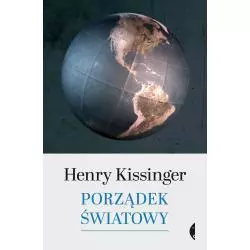 PORZĄDEK ŚWIATOWY Henry Kissinger - Czarne