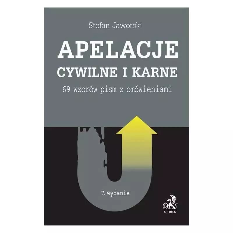 APLIKACJE CYWILNE I KARNE 69 WZORÓW Z OMÓWIENIEM Stefan Jaworski - C.H. Beck
