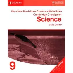 CAMBRIDGE CHECKPOINT SCIENCE SKILLS BUILDER 9 Mary Jones, Diane Fellowes-Freeman - Cambridge University Press