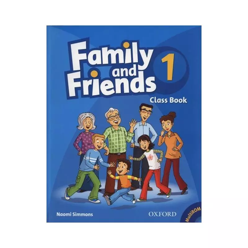 FAMILY AND FRIENDS 1 CLASS BOOK Naomi Simmons - Oxford