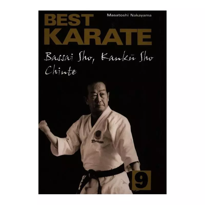 BEST KARATE 9 BASSAI SHO, KANKU SHO CHINTE Masatoshi Nakayama - Diamond Books