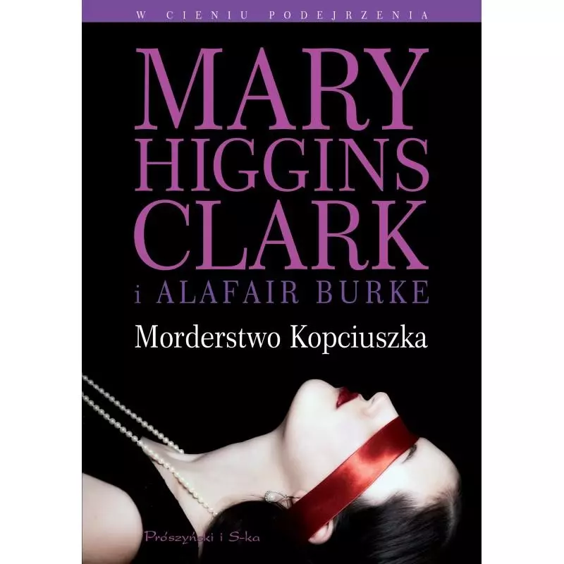 MORDERSTWO KOPCIUSZKA Mary Higgins Clark - Prószyński