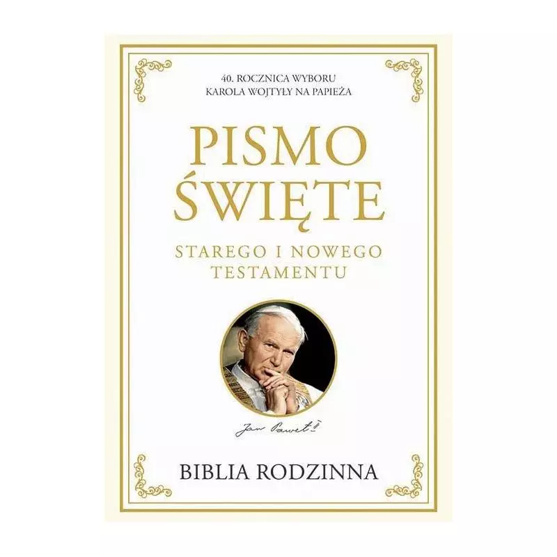 BIBLIA RODZINNA. PISMO ŚWIĘTE STAREGO I NOWEGO TESTAMENTU - Ringier Axel Springer