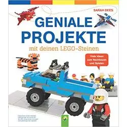 GENIALE PROJEKTE MIT DEINEN LEGO-STEINEN - Schwager & Steinlein