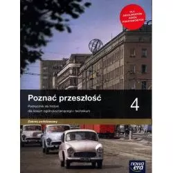 POZNAĆ PRZESZŁOŚĆ 4 PODRĘCZNIK ZAKRES PODSTAWOWY Stanisław Roszak, Jarosław Kłaczkow - Nowa Era