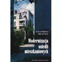 MODERNIZACJA OSIEDLI MIESZKANIOWYCH Jan Maciej Chmielewski, Małgorzata Mirecka - Oficyna Wydawnicza Politechniki Warszawskiej