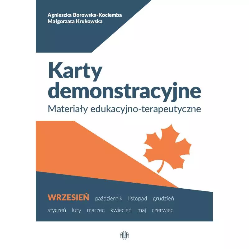 KARTY DEMONSTRACYJNE WRZESIEŃ. MATERIAŁY EDUKACYJNO-TERAPEUTYCZNE Agnieszka Borowska-Kociemba, Małgorzata Krukowska - Harm...