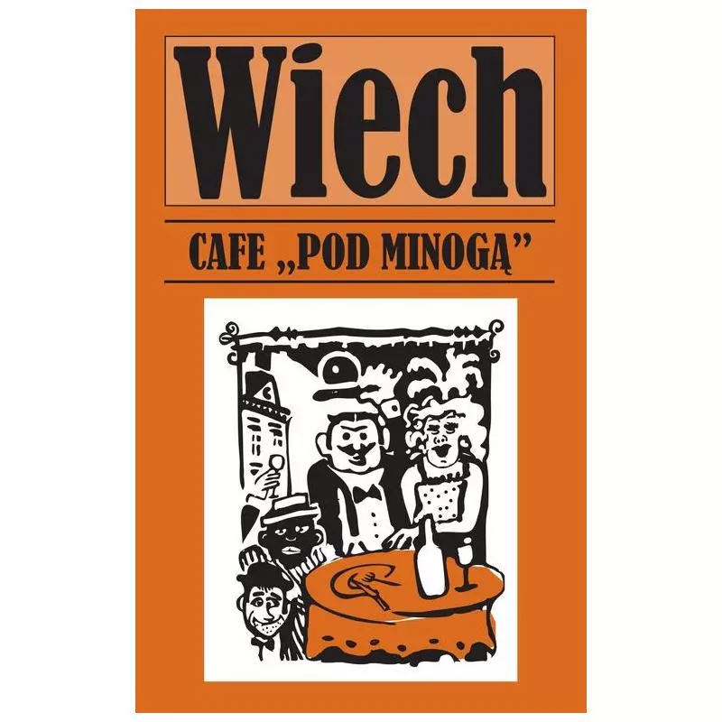 CAFE POD MINOGĄ OPOWIADANIA POWOJENNE Stefan Wiech - Vis-a-Vis Etiuda