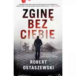 ZGINĘ BEZ CIEBIE Robert Ostaszewski - Muza