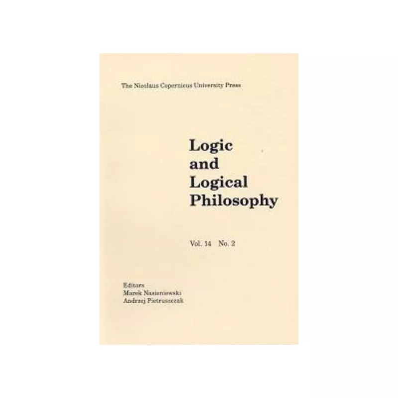 LOGIC AND LOGICAL PHILOSOPHY Marek Nasieniewski, Andrzej Pietruszczak - Wydawnictwo Naukowe UMK