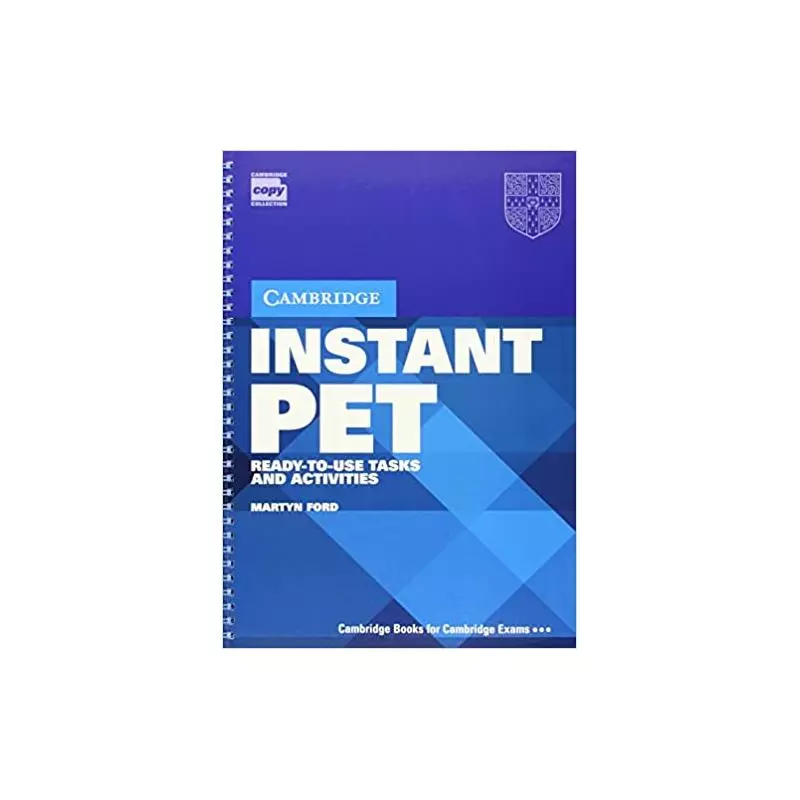 INSTANT PET: READY-TO-USE TASKS AND ACTIVITIES Martyn Ford - Cambridge University Press