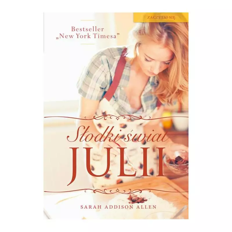 SŁODKI ŚWIAT JULII Sarah Addison Allen - Znak