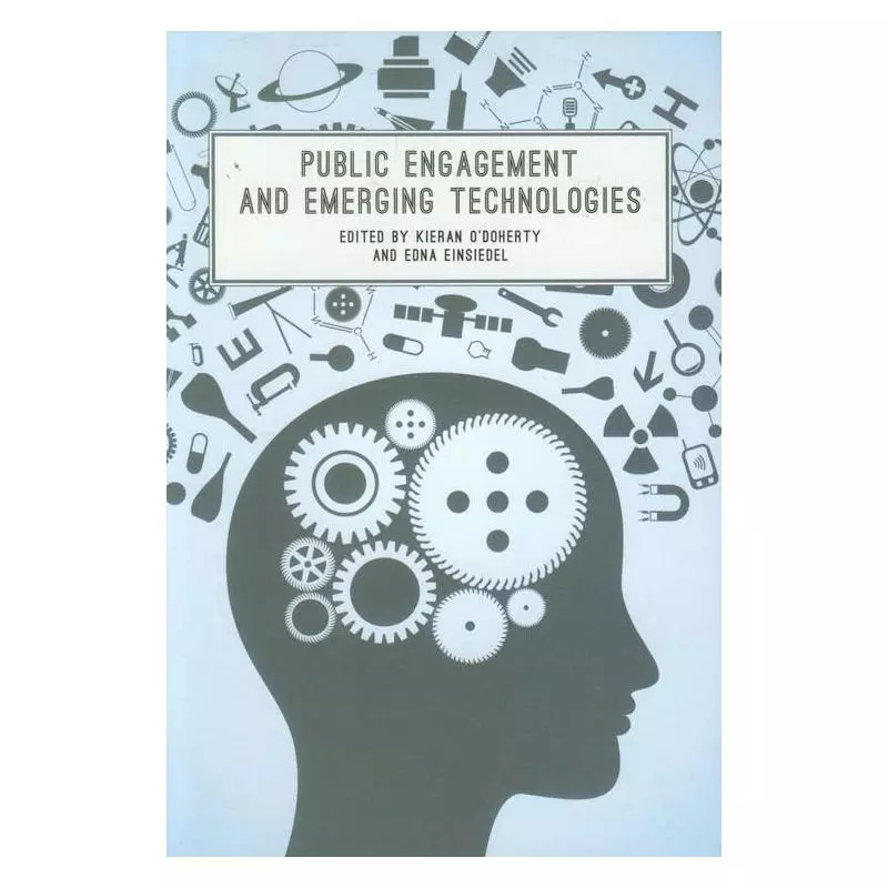 PUBLIC ENGAGEMENT AND EMERGING TECHNOLOGIES Kieran ODoherty - UBC Press