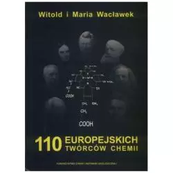 110 EUROPEJSKICH TWÓRCÓW CHEMII Witold Wacławek, Maria Wacławek - Towarzystwo Chemii i Inżynierii Ekologiczne