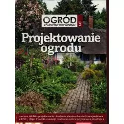 OGRÓD MARZEŃ, PROJEKTOWANIE OGRODU. OGRÓD KOMPLETNY PRZEWODNIK PAKIET - Arkady