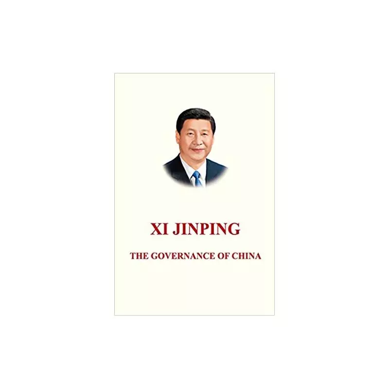 XI JINPING: THE GOVERNANCE OF CHINA - Foreign Languages Press