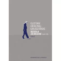 ESEJE. DZIEŁA ZEBRANE 10 Gustaw Herling-Grudziński - Wydawnictwo Literackie