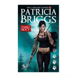 ZAMĘT NOCY. SERIA Z MERCEDES THOMPSON 8 Patricia Briggs - Fabryka Słów