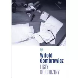 LISTY DO RODZINY Witold Gombrowicz - Wydawnictwo Literackie