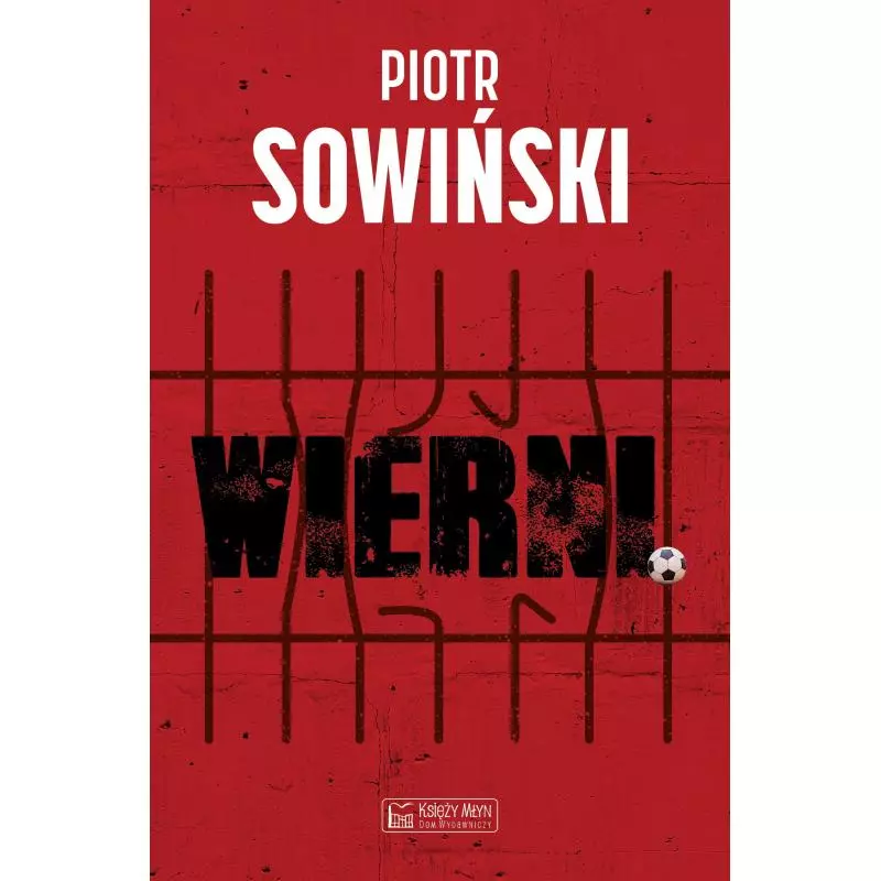 WIERNI Piotr Sowiński - Księży Młyn