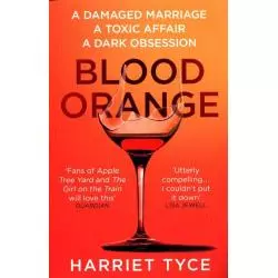 BLOOD ORANGE Harriet Tyce - Wildfire