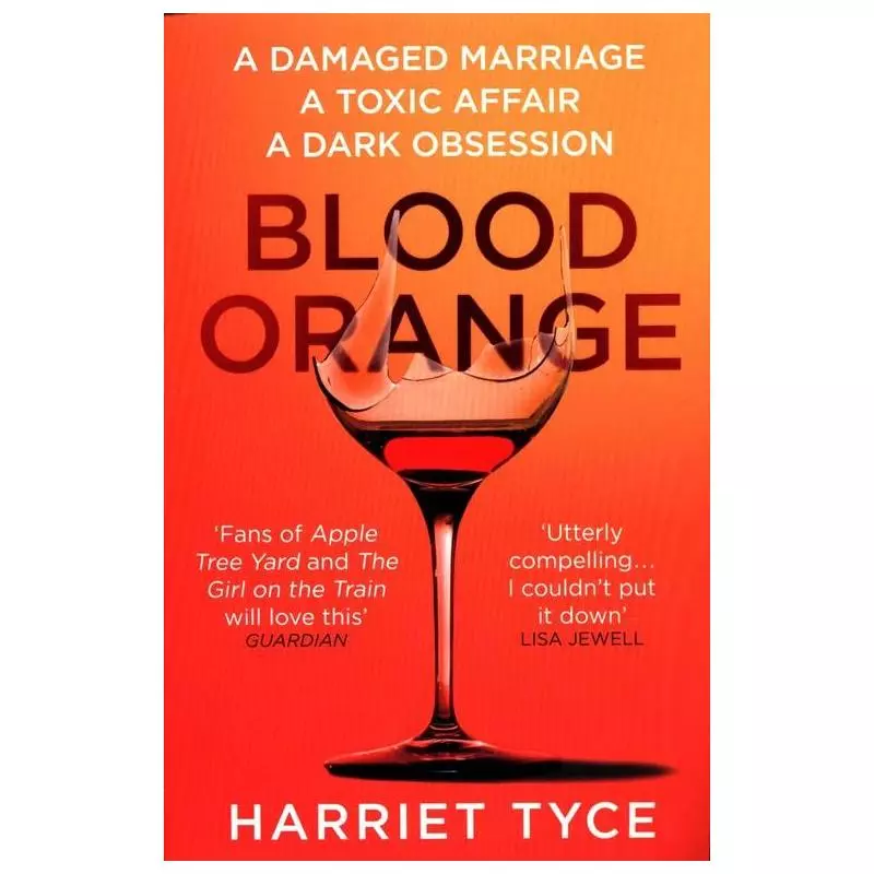BLOOD ORANGE Harriet Tyce - Wildfire
