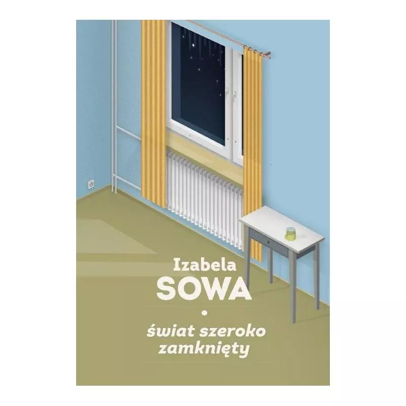 ŚWIAT SZEROKO ZAMKNIĘTY Izabela Sowa - Wydawnictwo SI